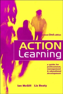 Action Learning : A Practitioner's Guide, Paperback Action Learning : A Practitioner's Guide, Paperback