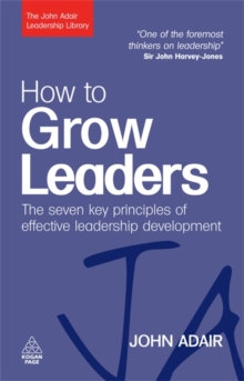 How to Grow Leaders : The Seven Key Principles of Effective Leadership Development, Paperback Book How to Grow Leaders : The Seven Key Principles of Effective Leadership Development, Paperback Book