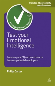 Test Your Emotional Intelligence : Improve Your EQ and Learn How to Impress Potential Employers, Paperback Book Test Your Emotional Intelligence : Improve Your EQ and Learn How to Impress Potential Employers, Paperback Book