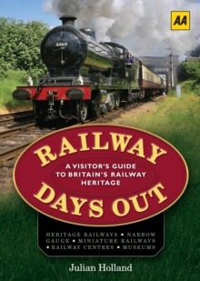 Railway Days Out : A Visitor's Guide to Britain's Railway Heritage, Paperback Book Railway Days Out : A Visitor's Guide to Britain's Railway Heritage, Paperback Book