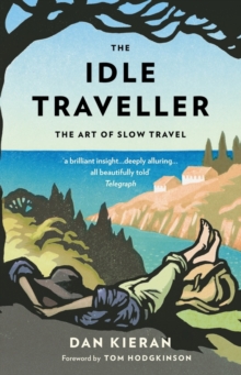 The Idle Traveller, Paperback The Idle Traveller, Paperback