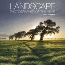 Landscape Photographer of the Year : Collection 8 Collection 8, Hardback Book Landscape Photographer of the Year : Collection 8 Collection 8, Hardback Book