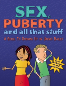 Sex, Puberty and All That Stuff : A Guide to Growing Up, Paperback Book Sex, Puberty and All That Stuff : A Guide to Growing Up, Paperback Book