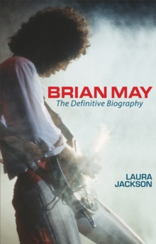 Brian May : The Definitive Biography, Paperback Book Brian May : The Definitive Biography, Paperback Book