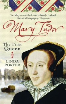 Mary Tudor : The First Queen, Paperback Book Mary Tudor : The First Queen, Paperback Book