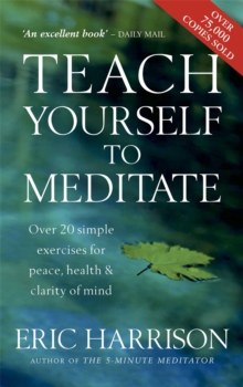 Teach Yourself To Meditate : Over 20 simple exercises for peace, health & clarity of mind, Paperback Book Teach Yourself To Meditate : Over 20 simple exercises for peace, health & clarity of mind, Paperback Book