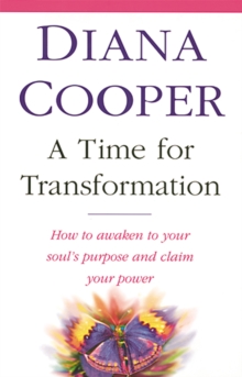 A Time for Transformation : How to Awaken to Your Soul's Purpose and Claim Your Power, Paperback Book A Time for Transformation : How to Awaken to Your Soul's Purpose and Claim Your Power, Paperback Book