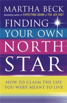 Finding Your Own North Star : How to Claim the Life You Were Meant to Live, Paperback Book Finding Your Own North Star : How to Claim the Life You Were Meant to Live, Paperback Book