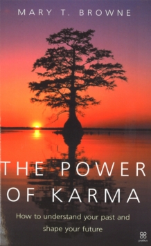 The Power Of Karma : How to understand your past and shape your future, Paperback Book The Power Of Karma : How to understand your past and shape your future, Paperback Book