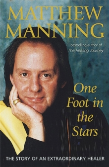 One Foot in the Stars : The Story of an Extraordinary Healer, Paperback Book One Foot in the Stars : The Story of an Extraordinary Healer, Paperback Book