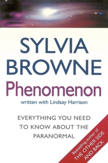 Phenomenon : Everything You Need to Know About the Paranormal, Paperback Phenomenon : Everything You Need to Know About the Paranormal, Paperback