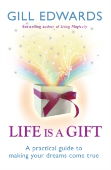 Life is a Gift : The Secrets to Making Your Dreams Come True, Paperback Book Life is a Gift : The Secrets to Making Your Dreams Come True, Paperback Book