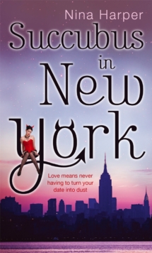 Succubus In New York : Number 2 in series, Paperback Book Succubus In New York : Number 2 in series, Paperback Book