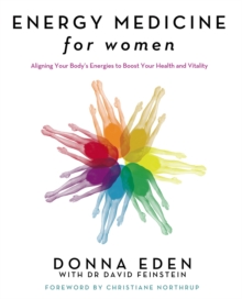 Energy Medicine for Women : Aligning Your Body's Energies to Boost Your Health and Vitality, Paperback Book Energy Medicine for Women : Aligning Your Body's Energies to Boost Your Health and Vitality, Paperback Book