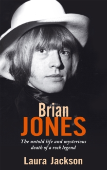 Brian Jones : The Untold Life and Mysterious Death of a Rock Legend, Paperback Book Brian Jones : The Untold Life and Mysterious Death of a Rock Legend, Paperback Book