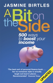 A Bit on the Side : 500 Ways to Boost Your Income, Paperback Book A Bit on the Side : 500 Ways to Boost Your Income, Paperback Book