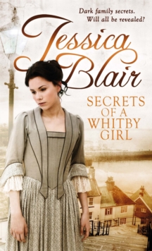 Secrets of a Whitby Girl : Dark Family Secrets. Will All be Revealed?, Paperback Book Secrets of a Whitby Girl : Dark Family Secrets. Will All be Revealed?, Paperback Book
