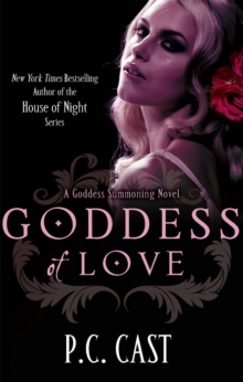 Goddess of Love : A Goddess Summoning Novel, Paperback Goddess of Love : A Goddess Summoning Novel, Paperback