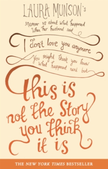 This is Not the Story You Think it is : A Summer of Letting Go, Loving from Afar and 21 Jars of Tomato Sauce, Paperback Book This is Not the Story You Think it is : A Summer of Letting Go, Loving from Afar and 21 Jars of Tomato Sauce, Paperback Book