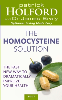 The Homocysteine Solution : The fast new way to dramatically improve your health, Paperback Book The Homocysteine Solution : The fast new way to dramatically improve your health, Paperback Book