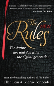 The New Rules : The Dating Dos and Don'ts for the Digital Generation from the Bestselling Authors of the Rules, Paperback The New Rules : The Dating Dos and Don'ts for the Digital Generation from the Bestselling Authors of the Rules, Paperback