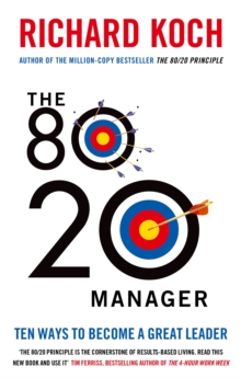 The 80/20 Manager : Ten ways to become a great leader, Paperback Book The 80/20 Manager : Ten ways to become a great leader, Paperback Book