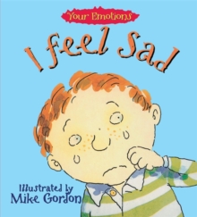 I Feel Sad, Paperback Book I Feel Sad, Paperback Book