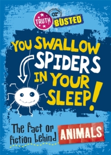 The Fact or Fiction Behind Animals, Hardback The Fact or Fiction Behind Animals, Hardback