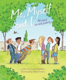 Me, Myself and I : All About Sex and Puberty, Paperback Book Me, Myself and I : All About Sex and Puberty, Paperback Book
