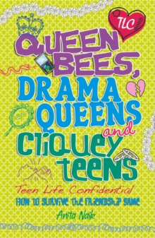 Queen Bees, Drama Queens & Cliquey Teens, Paperback Book Queen Bees, Drama Queens & Cliquey Teens, Paperback Book