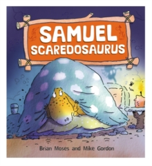 Samuel Scaredosaurus, Paperback Book Samuel Scaredosaurus, Paperback Book