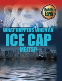 What Happens When an Ice Cap Melts?, Paperback Book What Happens When an Ice Cap Melts?, Paperback Book