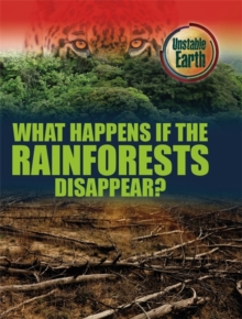 What Happens if the Rainforests Disappear?, Paperback Book What Happens if the Rainforests Disappear?, Paperback Book