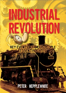 The Industrial Revolution, Paperback Book The Industrial Revolution, Paperback Book