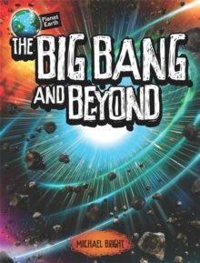 The Big Bang and Beyond, Hardback Book The Big Bang and Beyond, Hardback Book