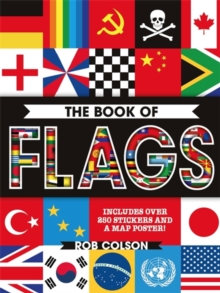 The Book of Flags : Includes Over 250 Stickers and a Map Poster!, Paperback The Book of Flags : Includes Over 250 Stickers and a Map Poster!, Paperback