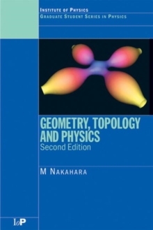 Geometry, Topology and Physics, Paperback Book Geometry, Topology and Physics, Paperback Book