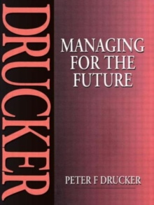 Managing for the Future, Paperback Book Managing for the Future, Paperback Book