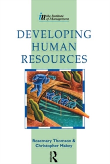 Developing Human Resources : Published in Association with the Institute of Management, Paperback Book Developing Human Resources : Published in Association with the Institute of Management, Paperback Book