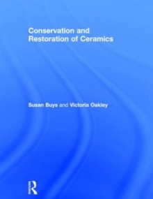 Conservation and Restoration of Ceramics, Paperback Book Conservation and Restoration of Ceramics, Paperback Book