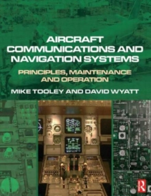Aircraft Communications and Navigation Systems : Principles, Maintenance and Operation for Aircraft Engineers and Technicians, Paperback Book Aircraft Communications and Navigation Systems : Principles, Maintenance and Operation for Aircraft Engineers and Technicians, Paperback Book