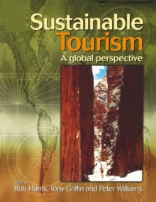 Sustainable Tourism : A Global Perspective, Paperback Book Sustainable Tourism : A Global Perspective, Paperback Book