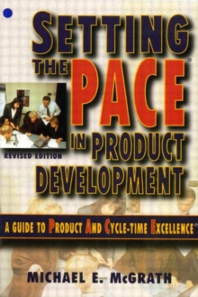 Setting the PACE in Product Development : A Guide to Product and Cycle-Time Excellence, Paperback Book Setting the PACE in Product Development : A Guide to Product and Cycle-Time Excellence, Paperback Book