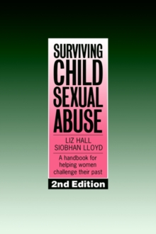 Surviving Child Sexual Abuse : A Handbook for Helping Women Challenge Their Past, Paperback Book Surviving Child Sexual Abuse : A Handbook for Helping Women Challenge Their Past, Paperback Book