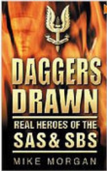 Daggers Drawn : Real Heroes of the SAS & SBS, Paperback Book Daggers Drawn : Real Heroes of the SAS & SBS, Paperback Book
