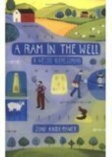 A Ram in the Well : A Welsh Homecoming, Paperback A Ram in the Well : A Welsh Homecoming, Paperback
