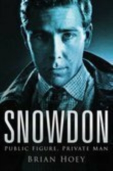 Snowdon : Public Figure, Private Man, Paperback Book Snowdon : Public Figure, Private Man, Paperback Book