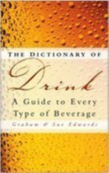 The Dictionary of Drink : A Guide to Every Type of Beverage, Paperback Book The Dictionary of Drink : A Guide to Every Type of Beverage, Paperback Book
