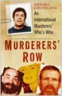Murderers' Row : An International Murderers Who's Who, Paperback Murderers' Row : An International Murderers Who's Who, Paperback
