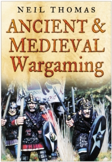 Ancient and Medieval Wargaming, Paperback Book Ancient and Medieval Wargaming, Paperback Book